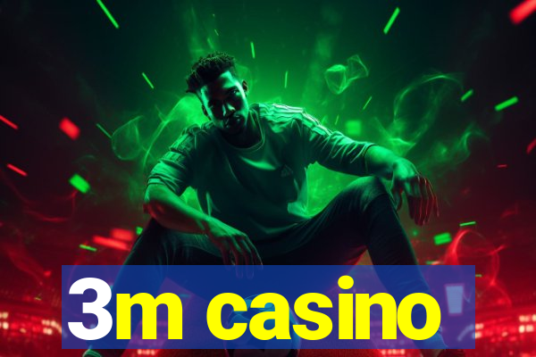 3m casino